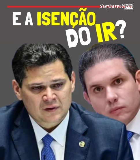 E A ISENÇÃO DO IR?