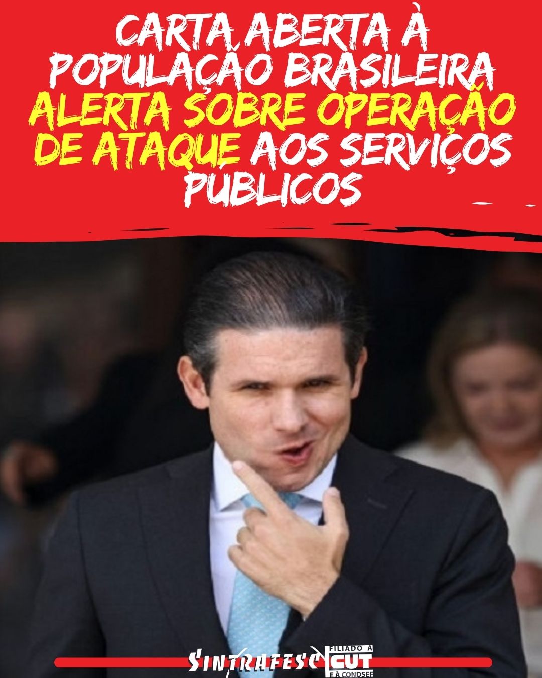 Carta aberta à população brasileira alerta sobre operação de ataque aos serviços públicos