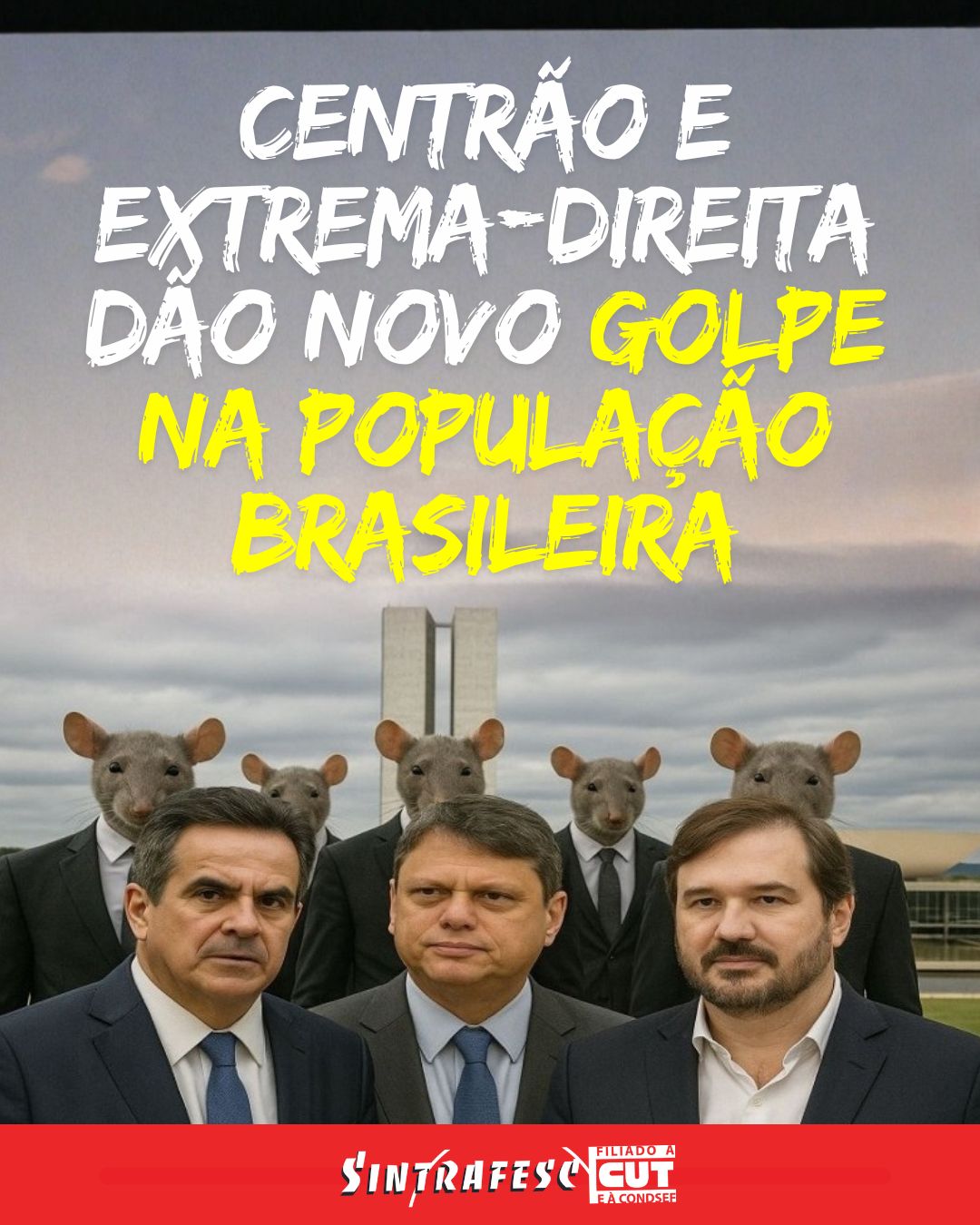 Centrão e extrema-direita dão novo golpe na população brasileira