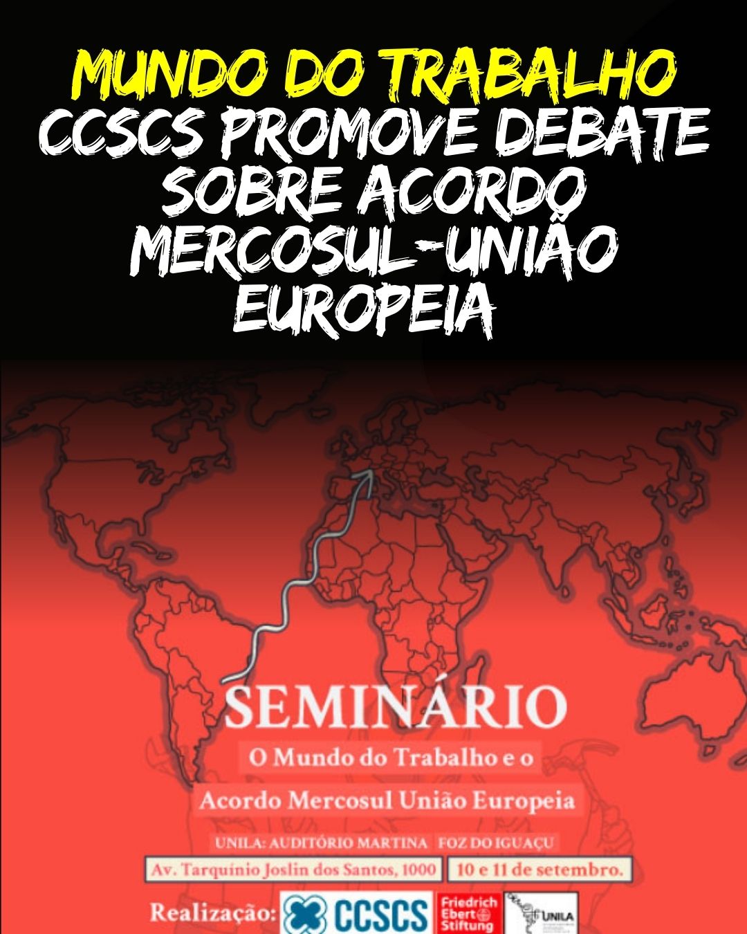 Mundo do Trabalho — CCSCS promove debate sobre acordo Mercosul–União Europeia em Foz do Iguaçu