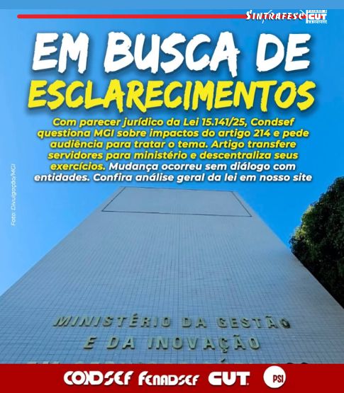 Com parecer jurídico da Lei 15.141/25, Condsef questiona MGI sobre impactos do artigo 214