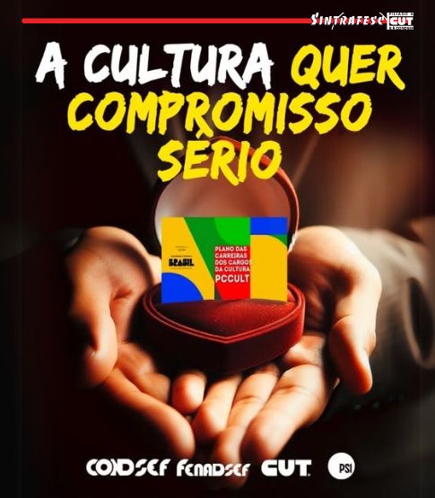 A Cultura quer compromisso sério!