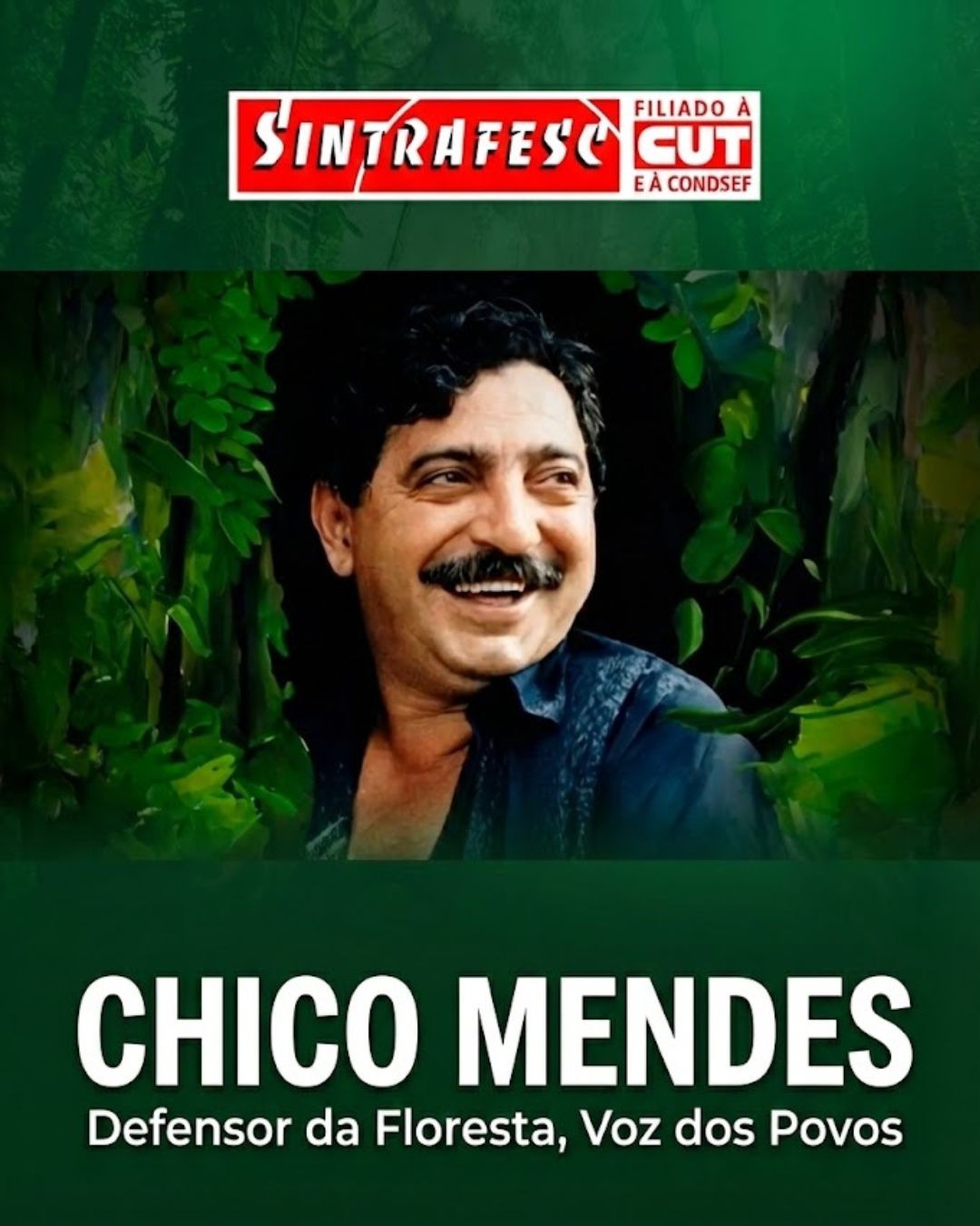 Chico Mendes: símbolo da luta sindical e ambiental completaria, hoje, 81 anos 