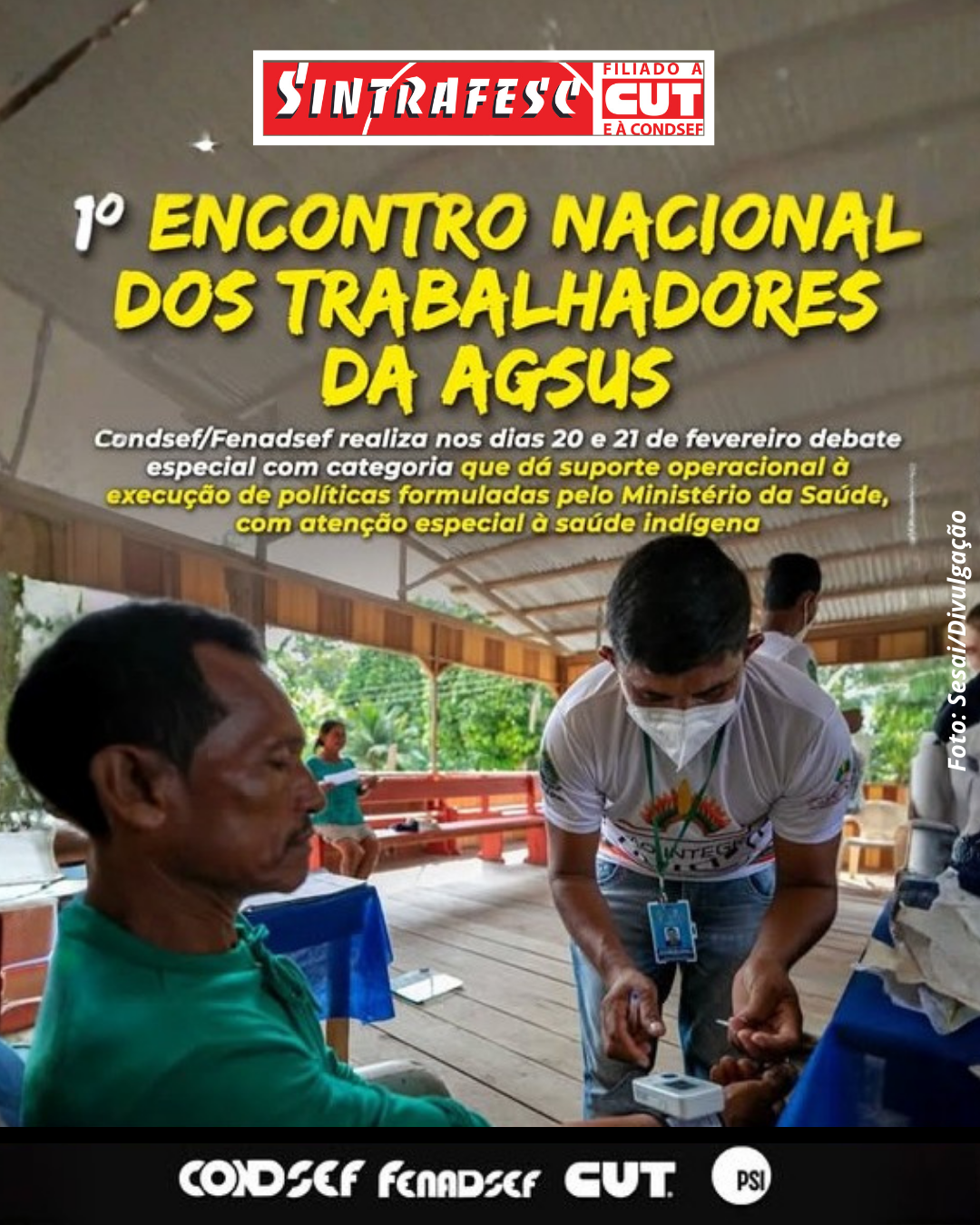 Condsef/Fenadsef realiza 1º Encontro Nacional dos Trabalhadores da Agsus