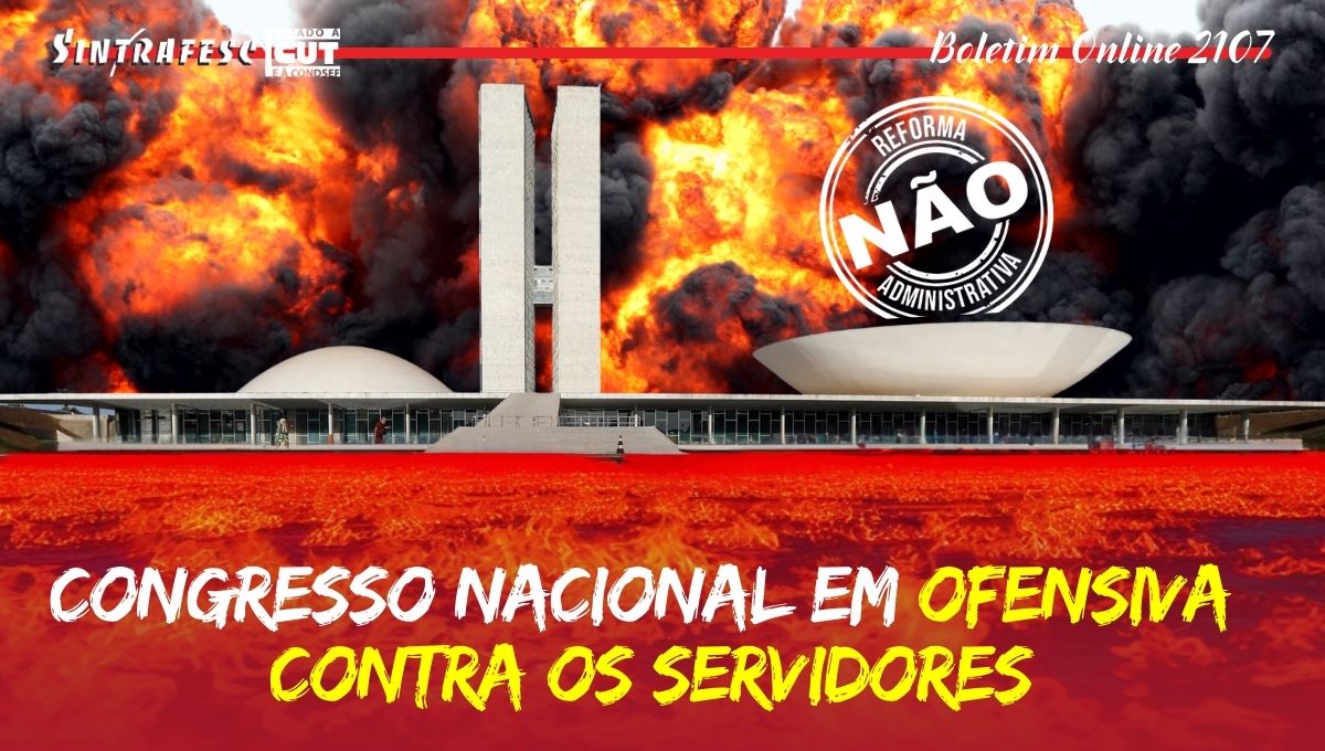 Congresso Nacional em ofensiva contra os servidores