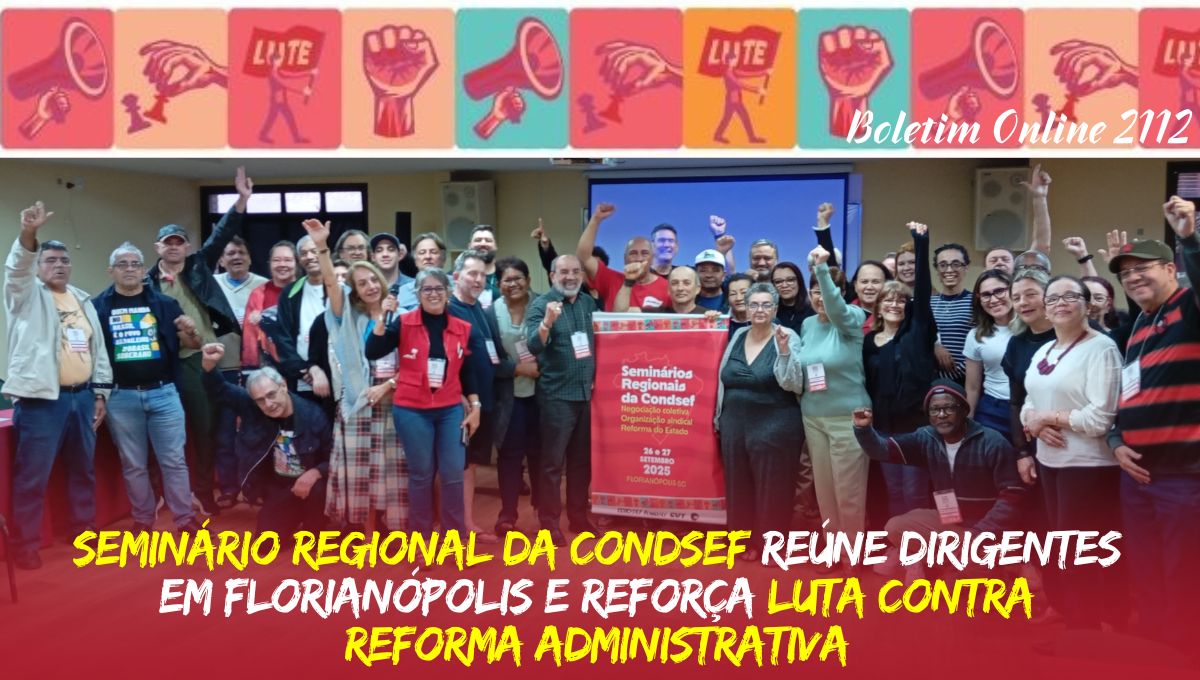 Seminário Regional da Condsef reúne dirigentes em Florianópolis