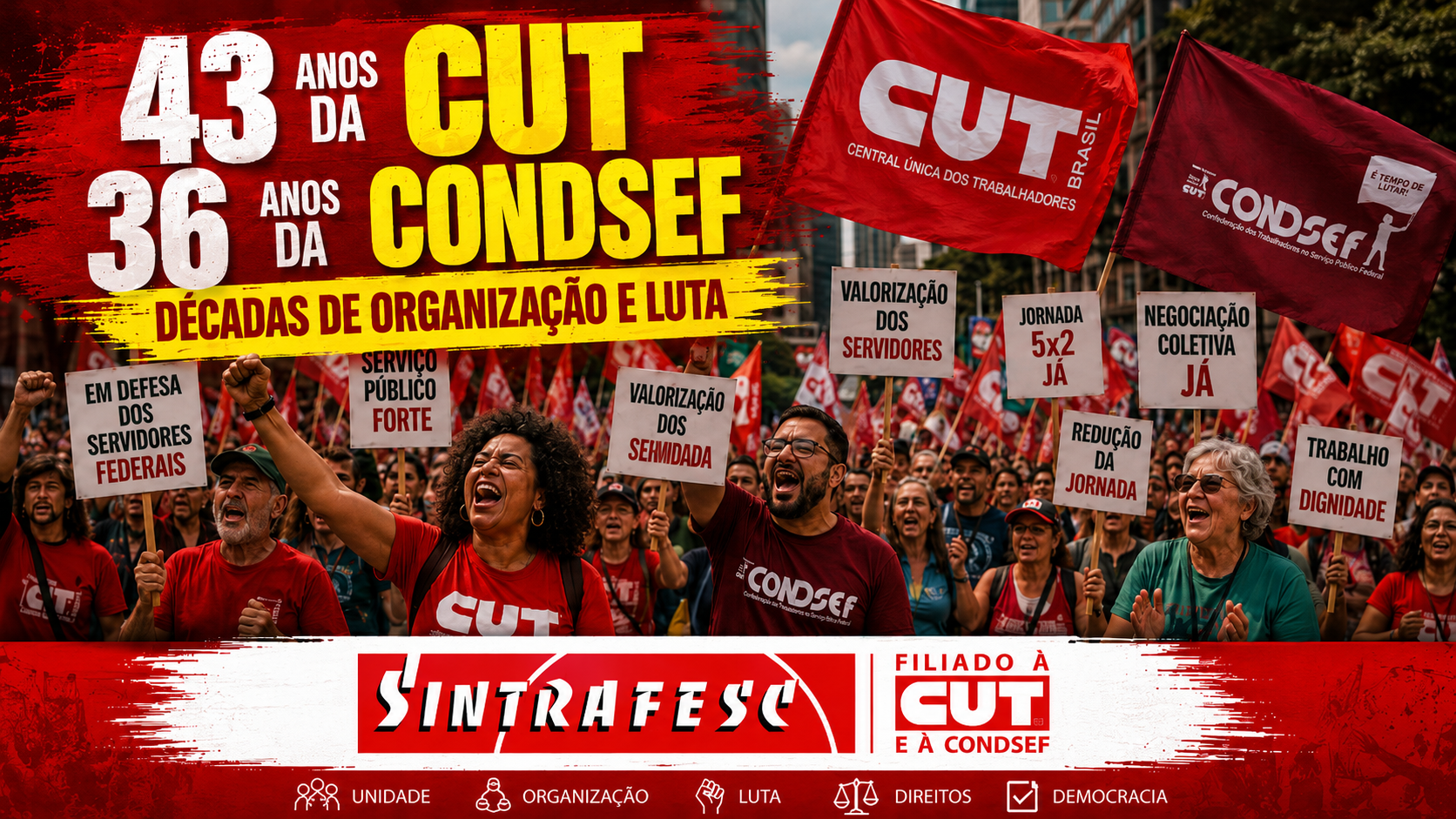CUT completa 43 anos e Condsef celebra 36 anos de organização e luta